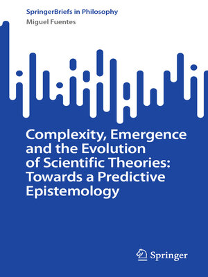 cover image of Complexity, Emergence and the Evolution of Scientific Theories